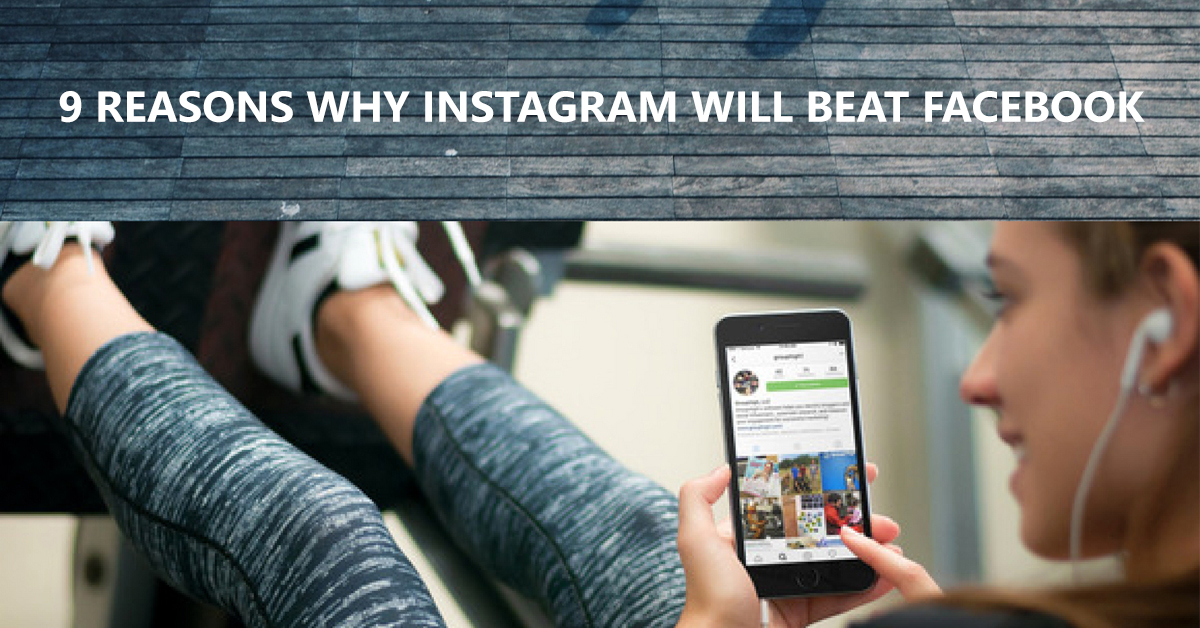 9 Facts that can say why Instagram can beat Facebook